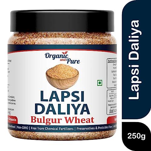 Organic and Pure Organic and Pure Lapsi Dalia Wheat, Lapsi, Lapsi Rava, Lapsi Daliya, Lapsi Rava Small, Fada Lapsi, Lapsi Rawa Dalia, Broken Wheat Lapsi (Jar Pack) 250g