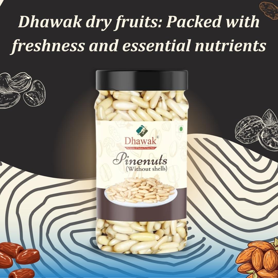 DHAWAK Dhawak Pine Nuts without shell, 200 Gms. | Chilgoza Dry Fruits [Jar Pack]