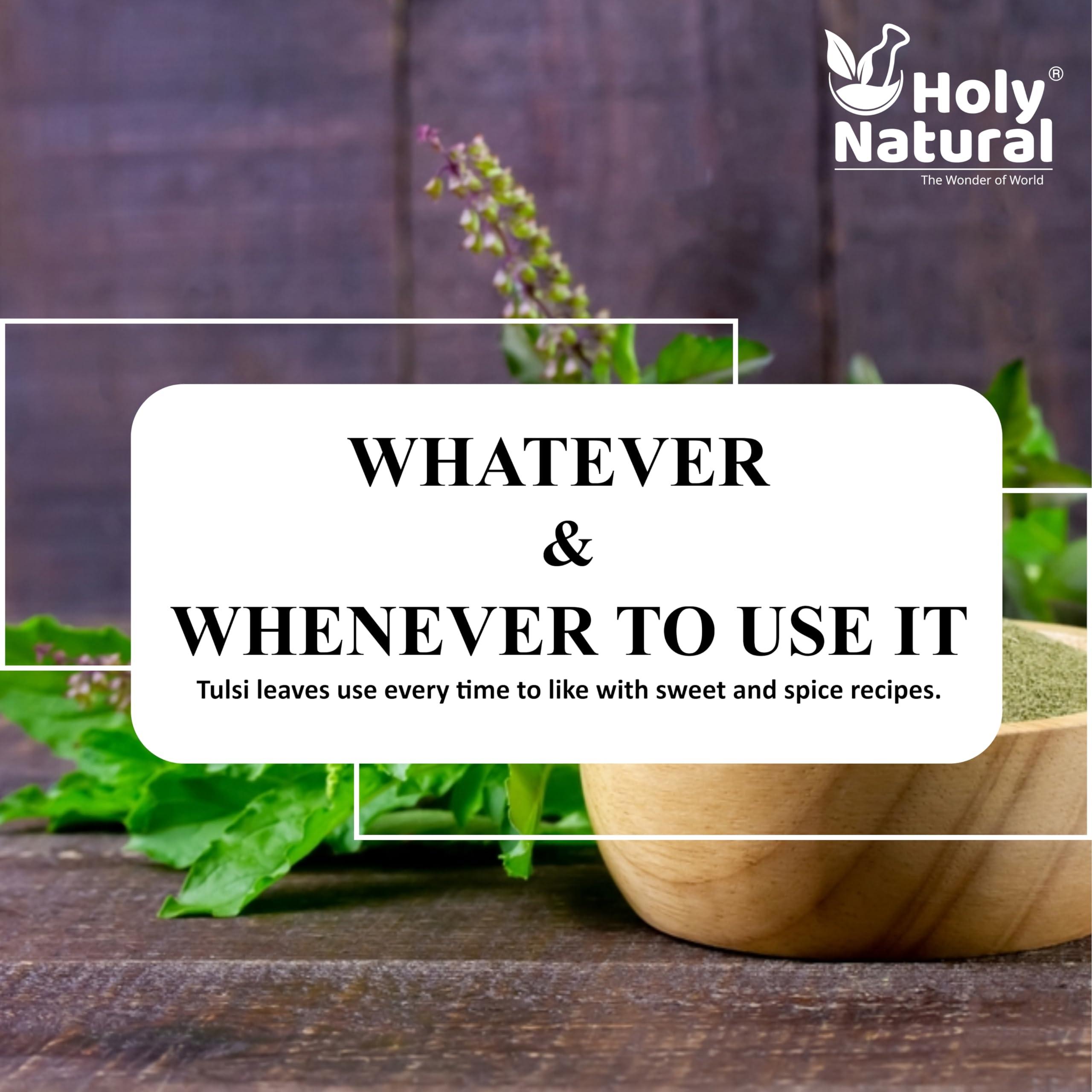 Holy Natural - The Wonder of World Holy Natural Tulsi Leaves 200 Gm | Queen of Herbs | Dried Tulsi Leaves, Dried Tulsi Buds | Tulsi leaves also called Holy Basil (Ocimum tenuiflorum), tulasi, and Indian Basil