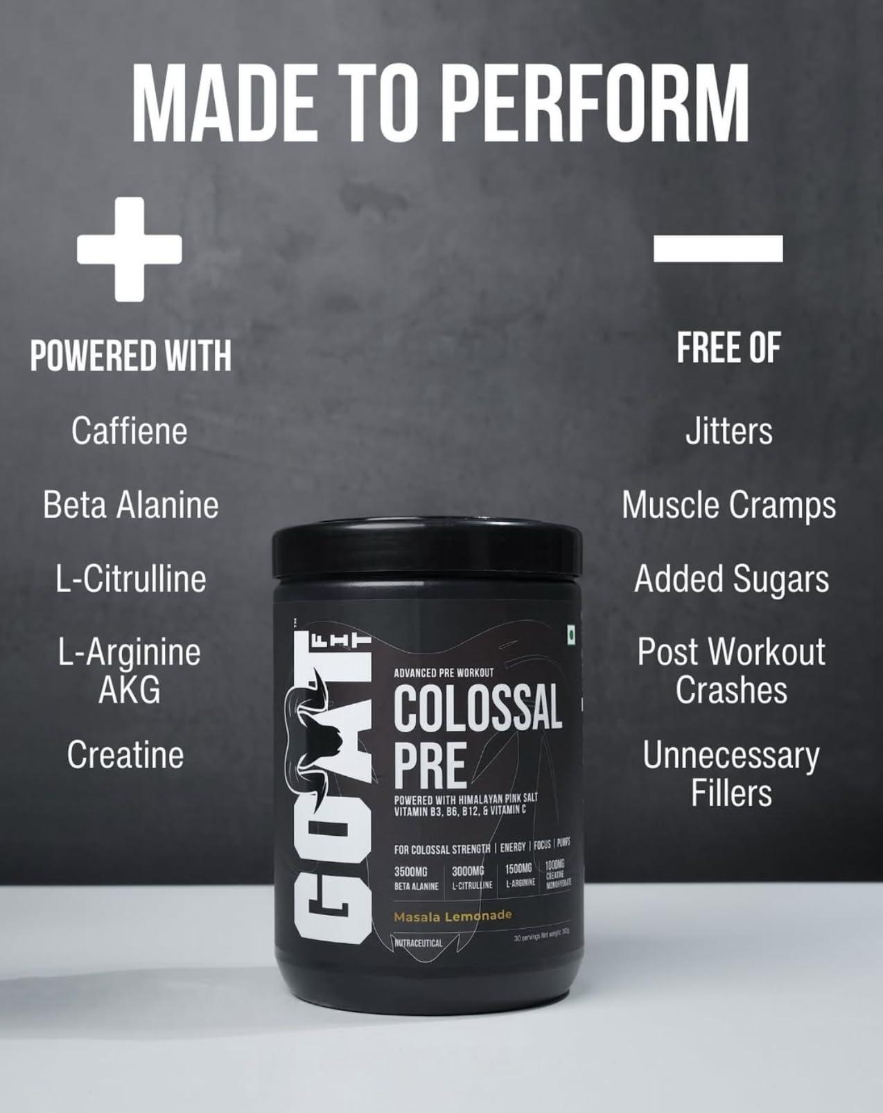 G.O.A.T Fit G.O.A.T Fit Colossal Pre | PreWorkout Powder (Masala Lemonade, 360gm - 30 Servings) 200mg Caffeine 3.5g Beta-Alanine 3g Citrulline 1.5g Arginine 1g Creatine with Himalayan Pink Salt