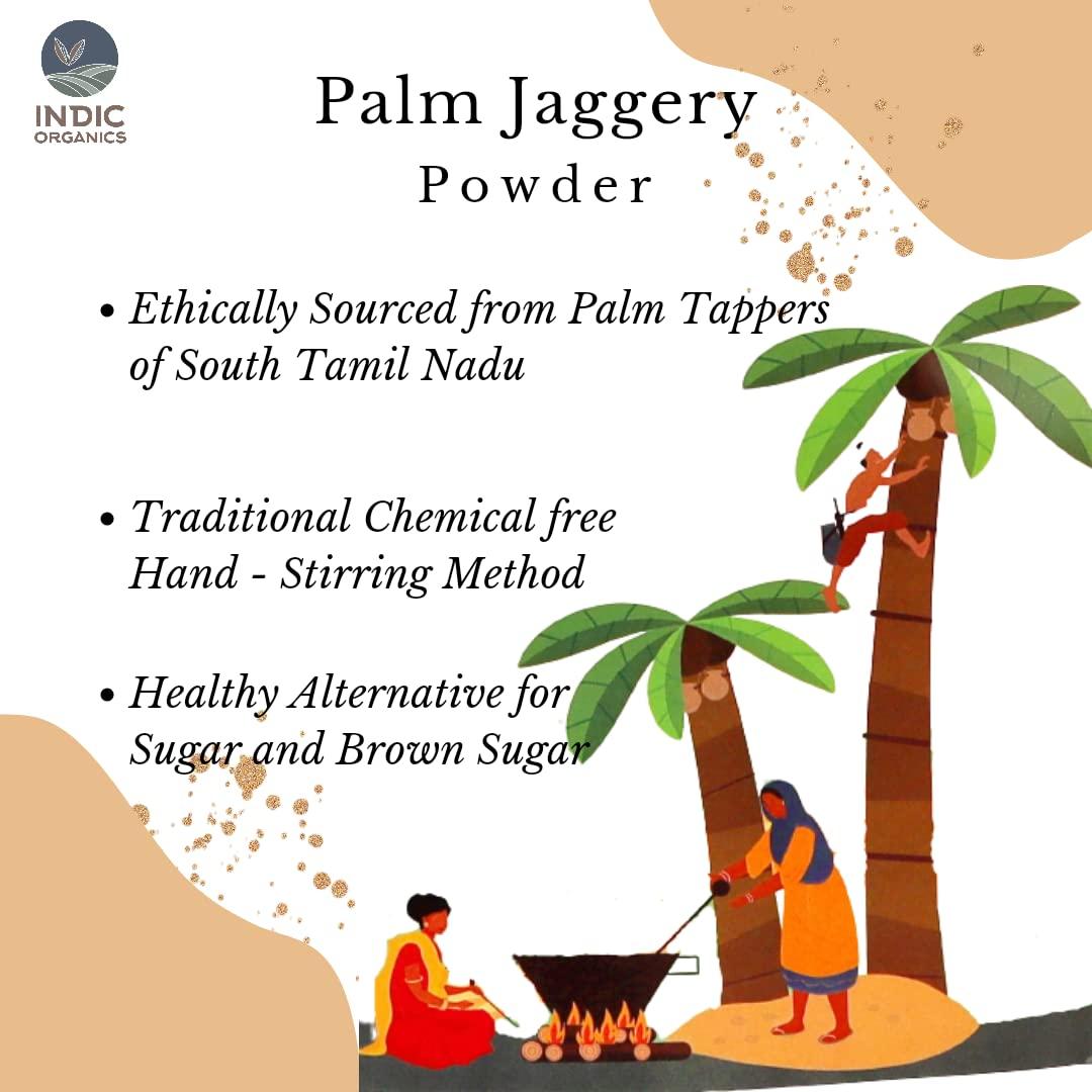 INDIC ORGANICS Indic Organics Palm Jaggery Powder | Made by Traditional Stirring Method | Chemical Free | Low Glycemic Index | Ole Bella, Karupatti or Palm Sugar | Healthy Sweetener for Tea or Coffee (500 Grams)