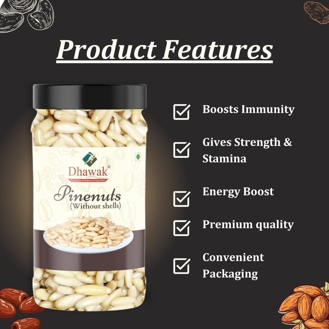DHAWAK Dhawak Pine Nuts without shell, 200 Gms. | Chilgoza Dry Fruits [Jar Pack]