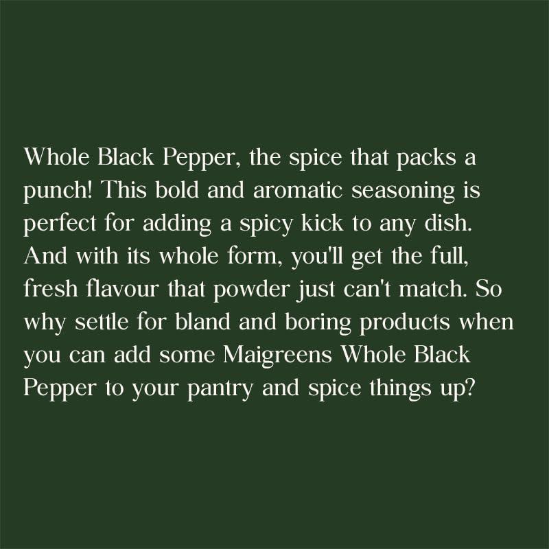 Maigreens Whole Black pepper | Tellicherry Special Extra Bold Black Pepper (TGSEB) | Kali Mirch Whole (100g) | Best Grade