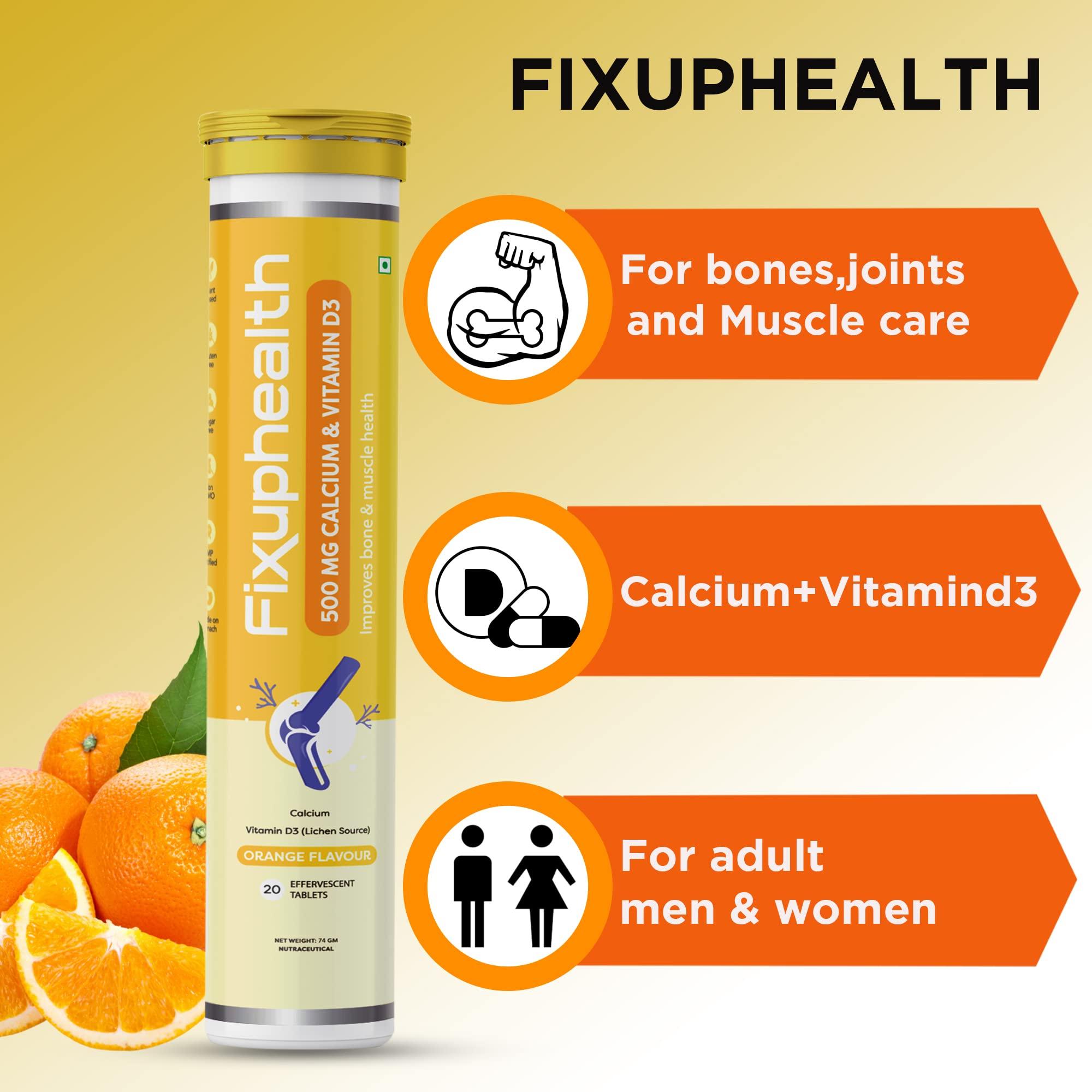 FIXUPHEALTH FIXUPHEALTH 500 mg Calcium and Vitamin D3 Tablets, for Bones and Muscle Care Unique Calcium -Vit D Bone Complex for Better Absorption Effervescent Tablets Orange Flavor - (20 Tablets)