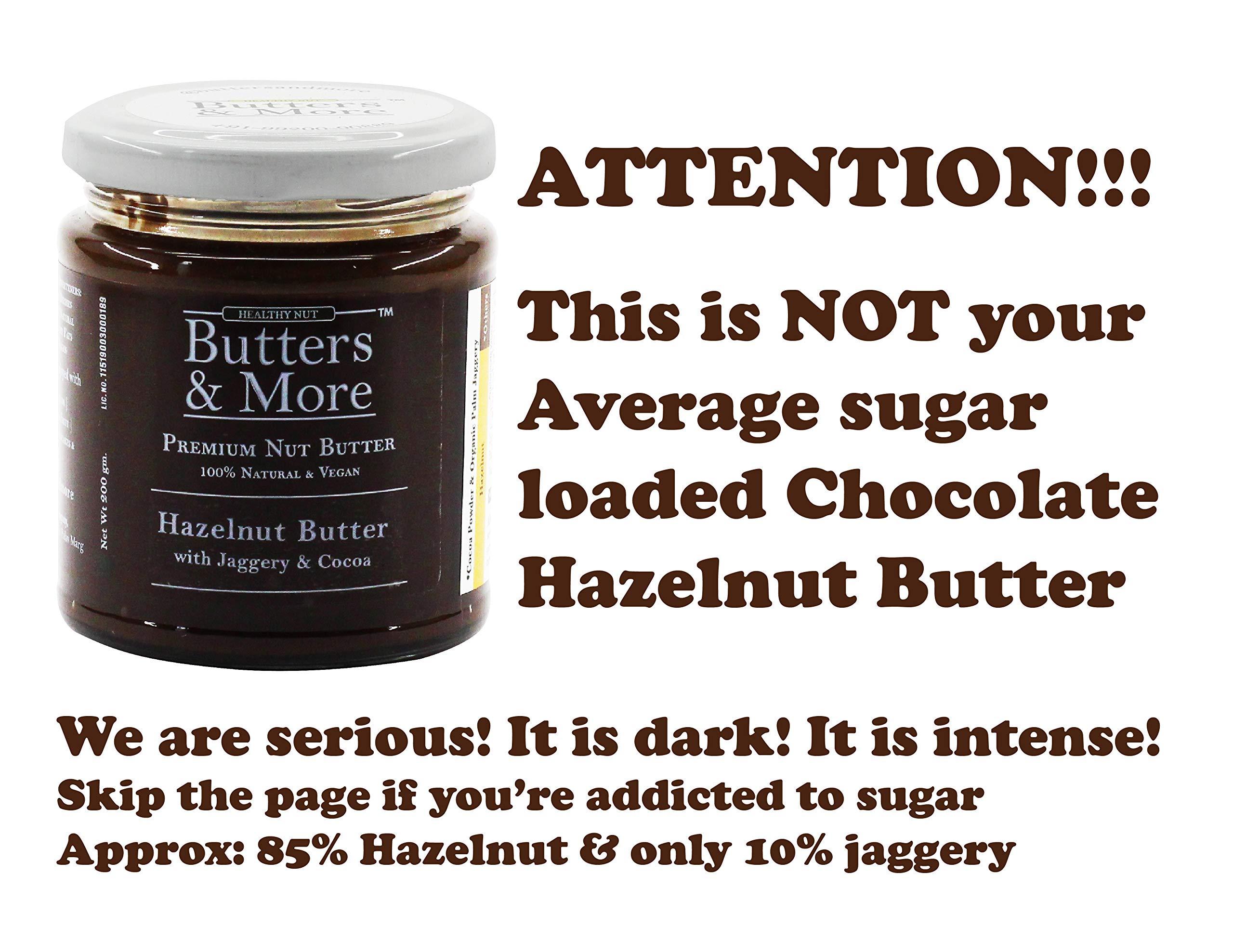 Butters & More Butters & More Vegan Hazelnut Butter With Dark Cocoa & Palm Jaggery (200G). Healthy Chocolate Spread.