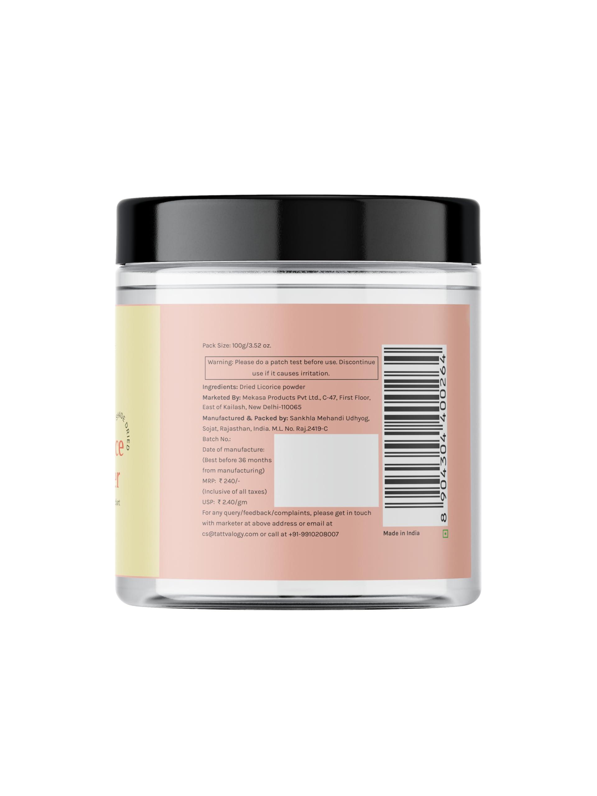 Tattvalogy Tattvalogy Licorice Root Powder | Mulethi Powder | Yashtimadhu | Glycyrrhiza glabra | 100% Pure & Natural | Facial Mask | For Hair and Skin Care | Defence From Acne & Pimples | In Glass Jar - 100 GM