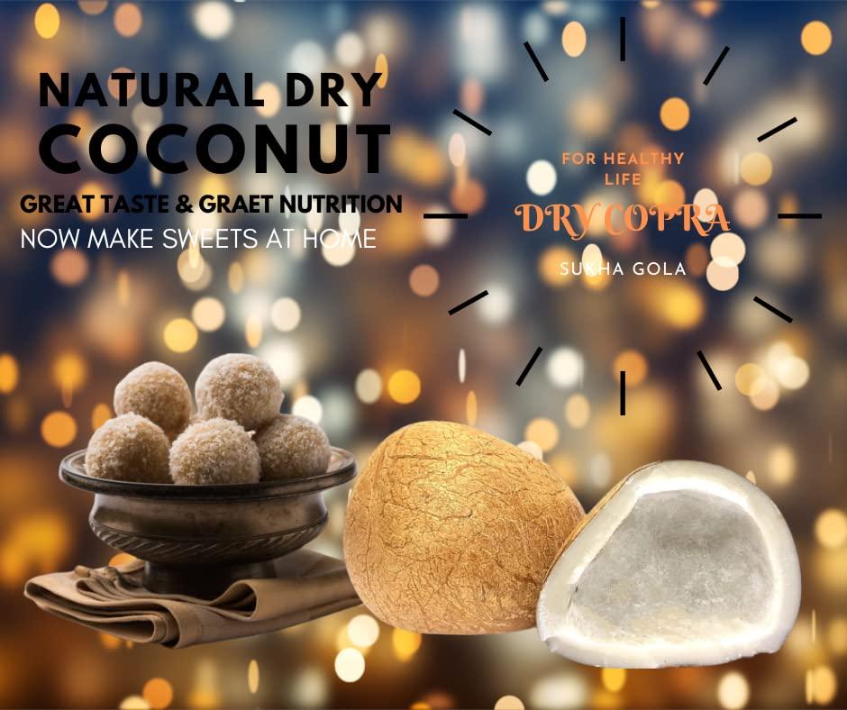 PRIYA ESTATE Natural Dry Coconut ( Natural Sun Dried Dry Copra Best USE for Making Sweets ,PUJA and Dessert ETC ) SUKHA Gola