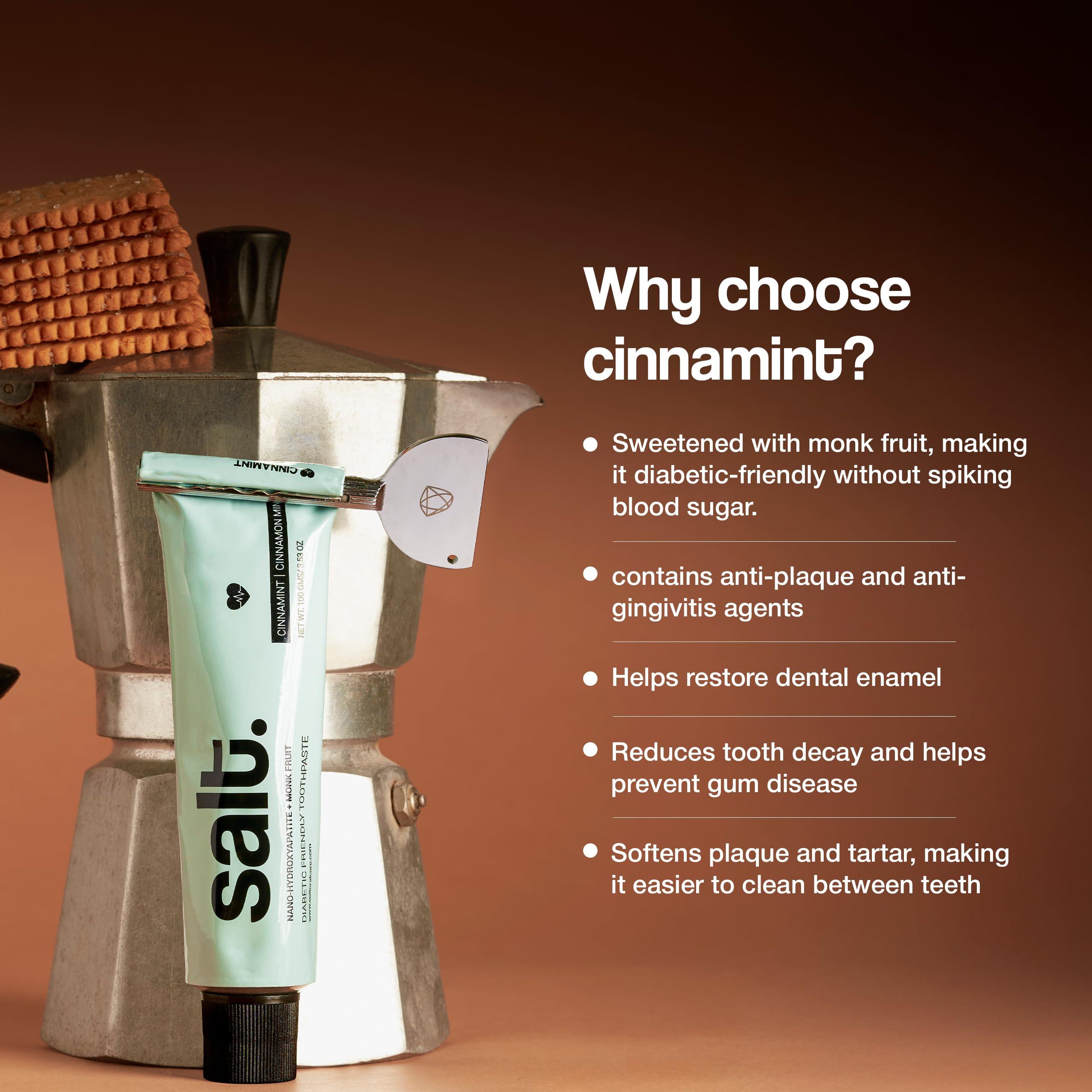 Salt Salt. Oral Care Cinnamint - Diabteic Friendly Toothpaste 100gms