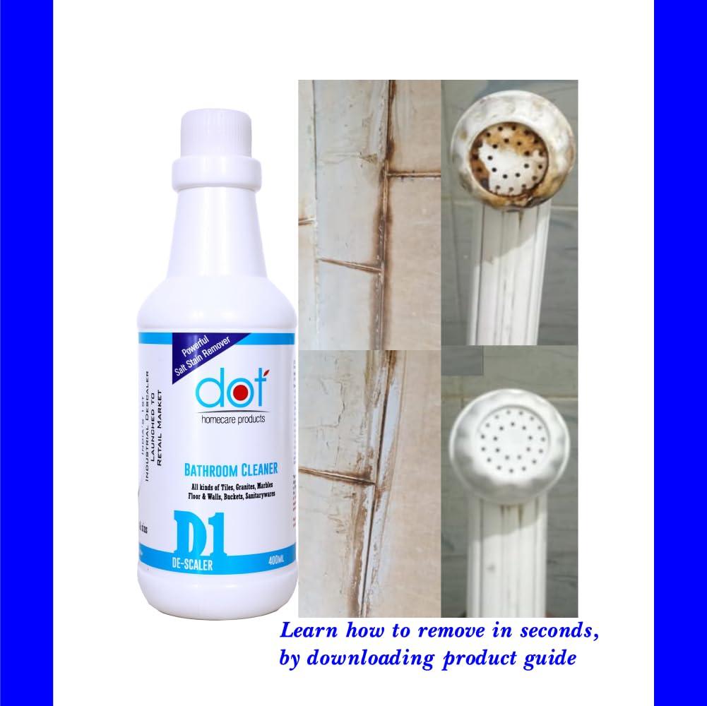 DOT Homecare Products DOT Bathroom DESCALER 400ml, Tiles Cleaner, Remove Heavy Salt Stains, Hard Water Marks, Lime Scale, Calcium, Soap Scum, Mold, Rust And Fungus, Walls & Floor - ZERO FUMES, & SMELL