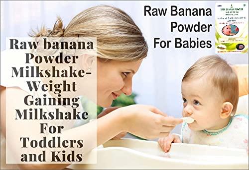SHOODDH SHOOODH Sun Dried RAW Banana Powder for Babies Porridge Eating 250GM