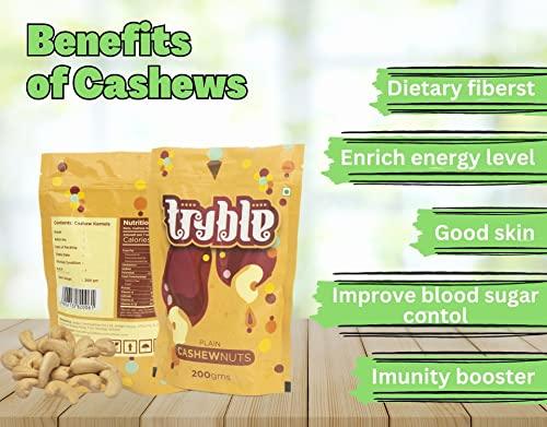 tryble Tryble Plain Cashew | Kaju | W320 Grade Whole Cashews 200 g | Nutritious, Delicious & Crunchy Kaju | Tasty Sweet Cashews for Snacking