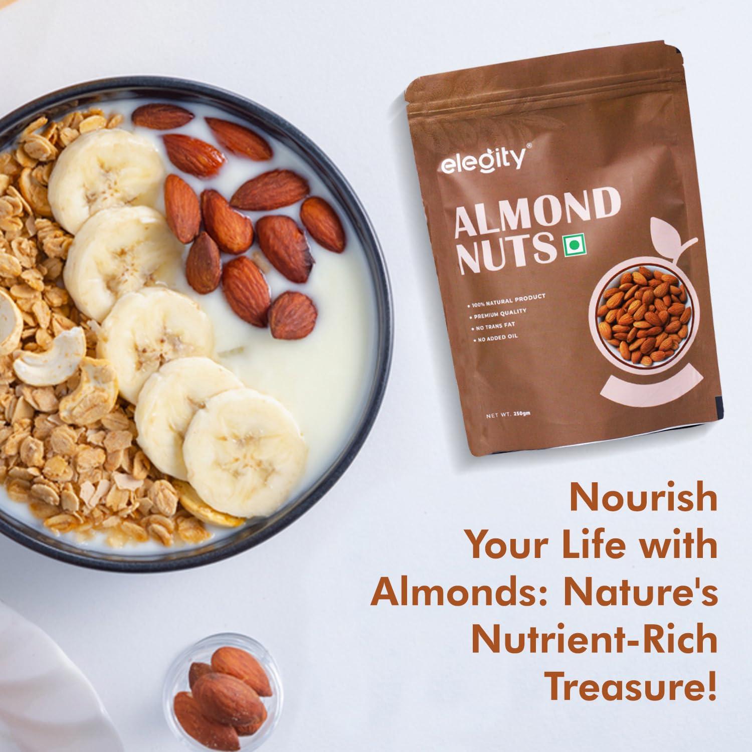 ELEGITY Elegity 100% Natural Plain California Almonds Pouch 250 gm | Nutritious & Delicious Badam | High in Fiber & Boost Immunity | Rich in Protein, Tasty Nuts | No Preservatives Added in Dry Fruit