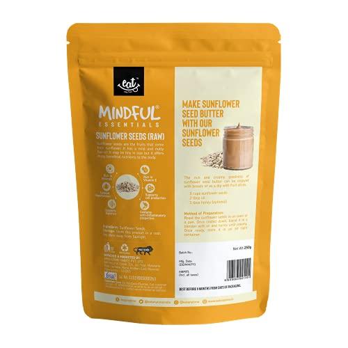 EAT Anytime Eat Anytime Mindful Helathy Raw Sunflower Seeds | High Protein & Fiber | Gluten Free | Healthy Snack For Breakfast & Diet | Rich in Minerals | Raw Sunflower Seeds - 250gm
