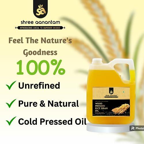 Shree Aanantam Shree Aanantam Cold Pressed Rice Bran Oil - 5 Litre | Bottle | Kolhu/Kacchi Ghani/Chekku | 100% Pure & Natural | Chemical-Free | Wood Pressed Rice Bran Oil for Cooking - 5L (Pack of 1)