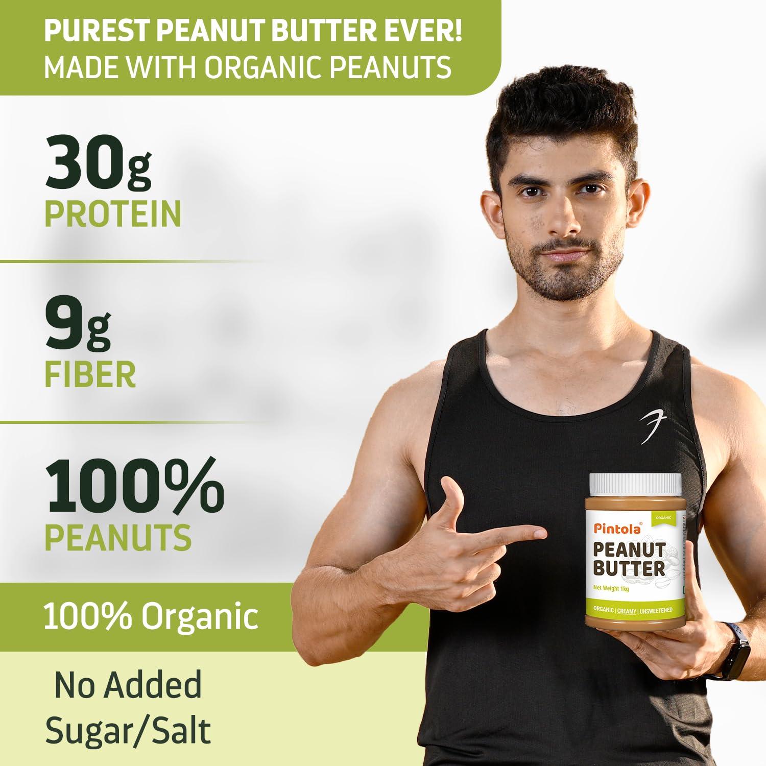 Pintola Pintola Organic Unsweetened Peanut Butter Creamy 1kg - High Protein 30g & 9g Dietary Fiber, Made with Organic Peanuts, No Added Sugar, No Preservatives