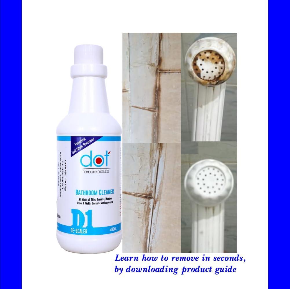DOT Homecare Products DOT Bathroom DESCALER 400ml, Tiles Cleaner, Remove Heavy Salt Stains, Hard Water Marks, Lime Scale, Calcium, Soap Scum, Mold, Rust And Fungus, Walls & Floor - ZERO FUMES, & SMELL