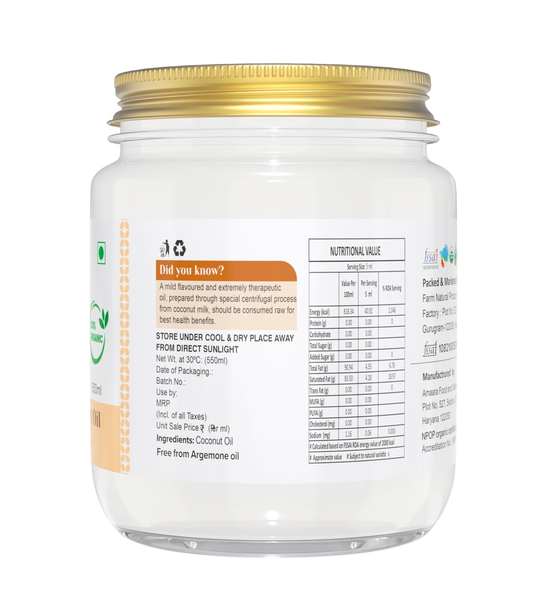 Farm Naturelle Farm Naturelle -100% Pure Organic Extra-Virgin Cold Pressed Coconut Oil 550ml | Aroma for Cooking & Healthy Skin and Hair | 100% Vegan (Glass Bottle -550ml)