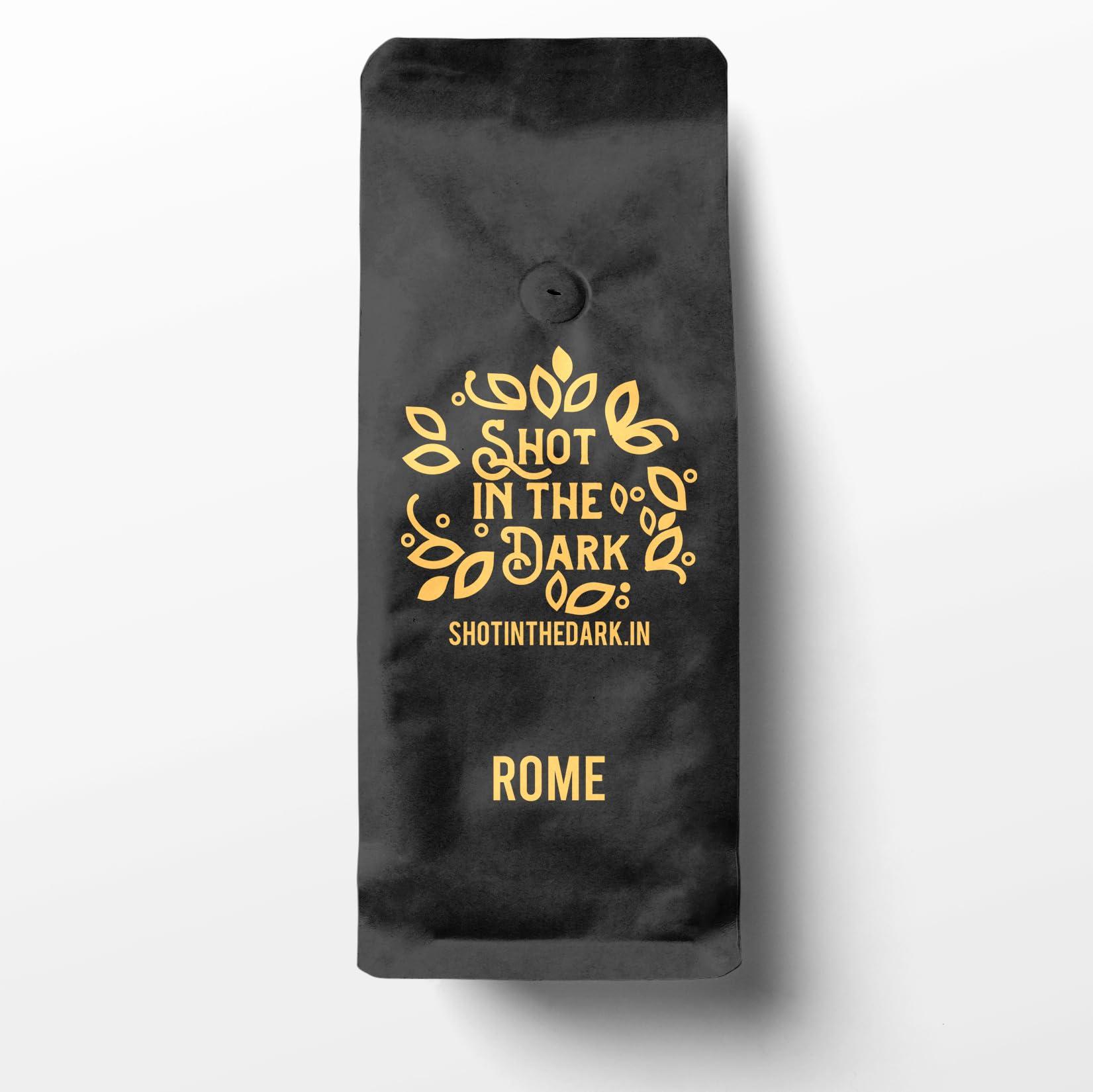 Shot In The Dark Shot In The Dark : Rome - Italian Roast | Blend of 90% Arabica and 10% Robusta Freshly Roasted Coffee Beans (French Press, 250 Grams)