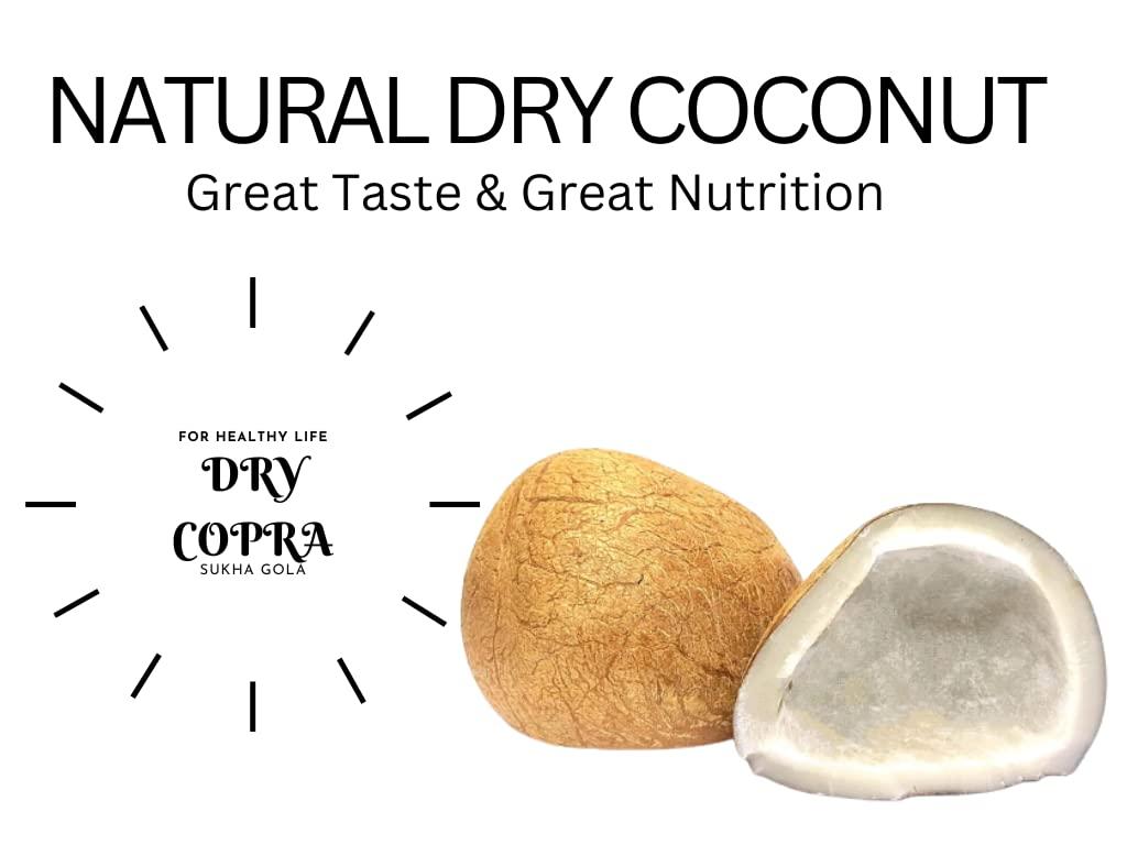 PRIYA ESTATE Natural Dry Coconut ( Natural Sun Dried Dry Copra Best USE for Making Sweets ,PUJA and Dessert ETC ) SUKHA Gola