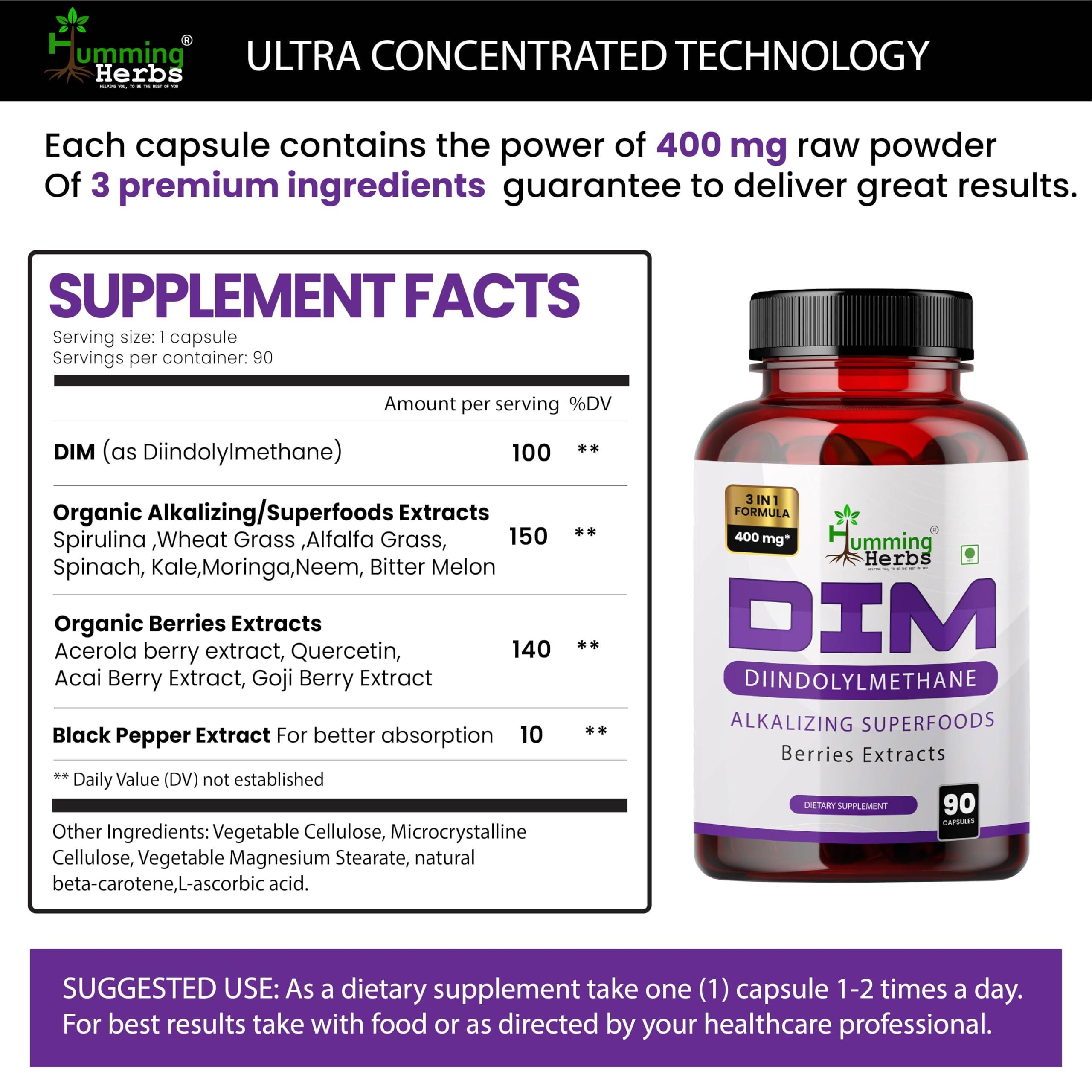 Humming Herbs Humming Herbs DIM - Diindolylmethane - 3 in 1 Formula - Organic Alkalizing/Superfood Extracts Spirulina,Berries Blend, Black Pepper Extract - 90 cap