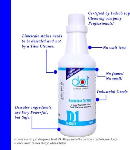 DOT Homecare Products DOT Bathroom DESCALER 400ml, Tiles Cleaner, Remove Heavy Salt Stains, Hard Water Marks, Lime Scale, Calcium, Soap Scum, Mold, Rust And Fungus, Walls & Floor - ZERO FUMES, & SMELL