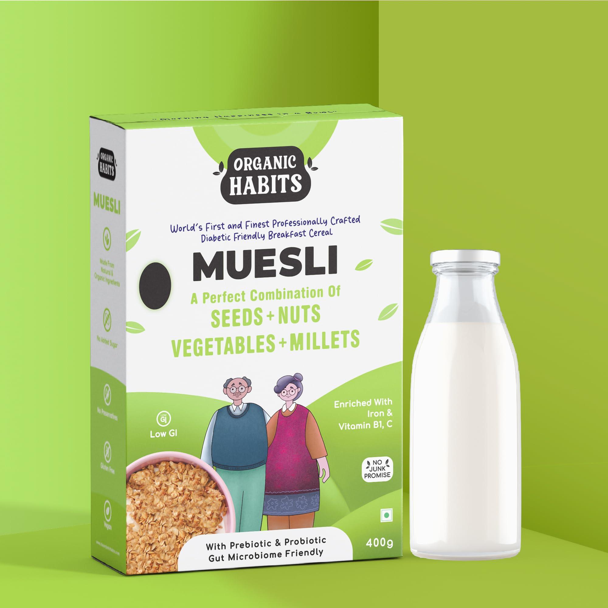 ORGANIC HABITS ORGANIC HABITS Muesli, Diabetic Friendly Breakfast Cereal With Fruit, Nuts, Seeds, Vegetables, Millets & Wholegrain | Source Of Protein And Vitamins B1 & C Probiotics Zero Sugar (400 G)